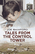 Tales from the Control Tower