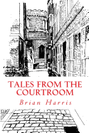 Tales from the Courtroom