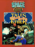 Tales from the Ether & More Tales from the Ether: Adventures for Space: 1889