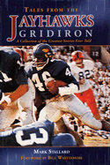Tales from the Jayhawks Gridiron