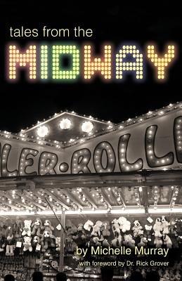 Tales from the Midway - Murray, Michelle, PhD, Rnc