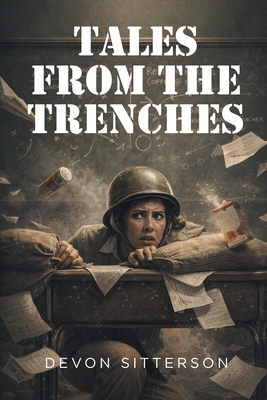 Tales from the Trenches - Sitterson, Devon