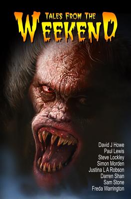 Tales from the Weekend - Howe, David J, and Stone, Sam, and Warrington, Freda