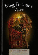 Tales from Wales: King Arthur's Cave
