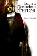 Tales Of A Tenacious Tenor