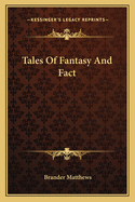 Tales of Fantasy and Fact