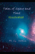 Tales of Space and Time Illustrated
