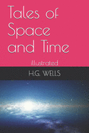 Tales of Space and Time: illustrated