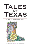 Tales of Texas: Short Stories Volume 3