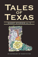Tales of Texas: Short Stories, Volume 3