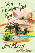 Tales of the Unidentified Man