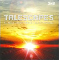 Talescapes - Elina Jukola (flute); Mikko Hannuksela (baritone); Olli Hannuksela (tenor); Pasi Hy�kki (counter tenor); Pasi Hy�kki (tenor);...