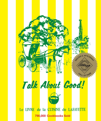 Talk about Good! - Lafayette, Junior League of (Compiled by)