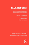 Talk Reform: Explorations in Language for Infant School Children