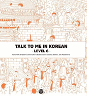 Talk To Me In Korean Level 6