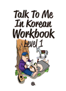 Talk to Me in Korean Workbook Level 1