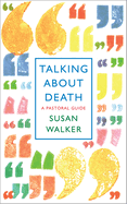 Talking About Death: A pastoral guide