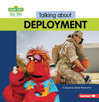 Talking about Deployment: A Sesame Street (R) Resource - Reed, Charlotte