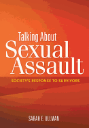 Talking about Sexual Assault: Society's Response to Survivors