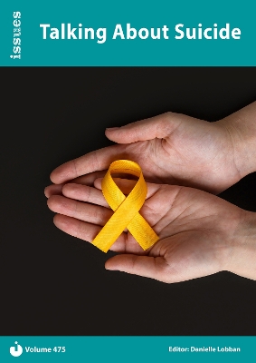 Talking About Suicide: Issues PSHE & RSE Resources for Key Stage 3 & 4 - Lobban, Danielle (Editor)