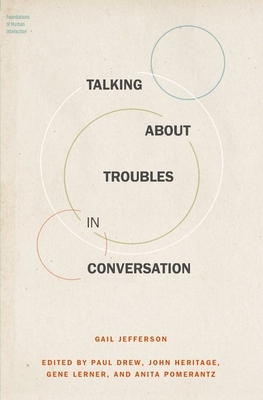 Talking About Troubles in Conversation - Jefferson