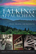 Talking Appalachian: Voice, Identity, and Community