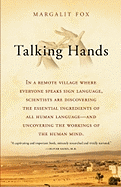 Talking Hands: What Sign Language Reveals about the Mind