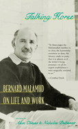 Talking Horse: Bernard Malamud on Life and Work