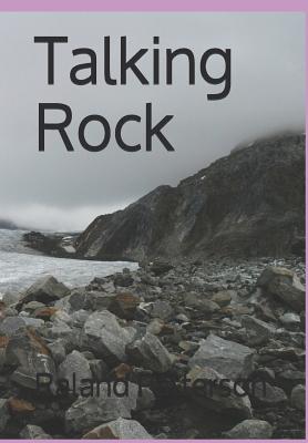 Talking Rock - Patterson, Raland J