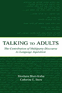 Talking to Adults: The Contribution of Multiparty Discourse to Language Acquisition