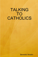 Talking to Catholics