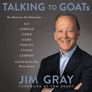 Talking to Goats Lib/E: The Moments You Remember and the Stories You Never Heard