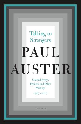 Talking to Strangers - Auster, Paul