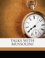 Talks with Mussolini