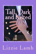 Tall Dark and Kilted