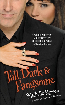 Tall, Dark & Fangsome - Rowen, Michelle