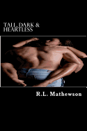 Tall, Dark & Heartless - Mathewson, R L, and Van Den Heuve, Lieve (Editor), and O'Beirne-Stanko, Maura (Editor)