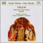 Tallis: Mass for Four Voices; Motets