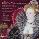 Tallis: The Votive Antiphons