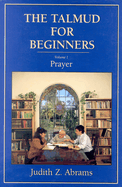 Talmud for Beginners: Prayer