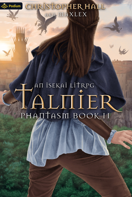 Talnier: An Isekai Litrpg - Hall, Christopher, and Maxlex