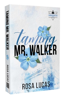 Taming Mr. Walker - Lucas, Rosa