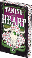 Taming the Heart: Deluxe Limited Edition