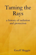 Taming the Rays - Meggitt, Geoff