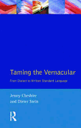 Taming the Vernacular: From Dialect to Written Standard Language