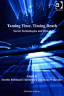 Taming Time, Timing Death: Social Technologies and Ritual