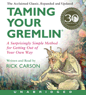 Taming Your Gremlin (Revised Edition): A Surprisingly Simple Method for Getting Out of Your Own Way