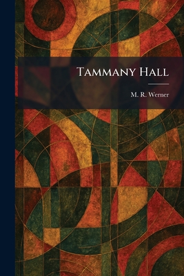 Tammany Hall - Werner, M R