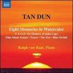 Tan Dun: Eight Memories in Watercolor