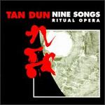Tan Dun: Nine Songs Ritual Opera